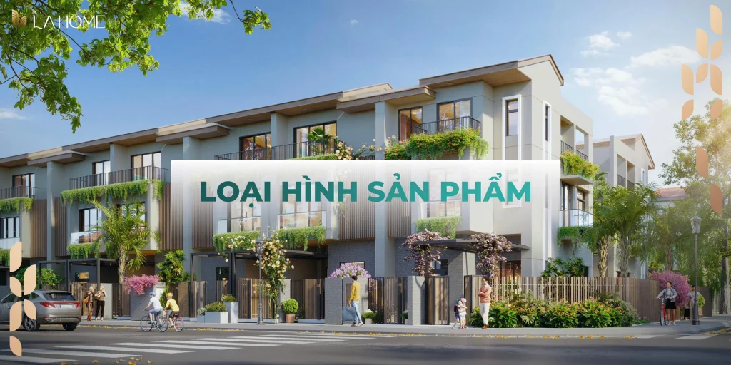 Loại hình sản phẩm Khu đô thị LA Home Long An